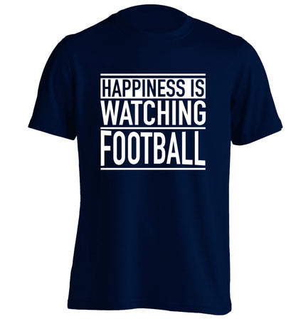 Happiness is watching football adults unisexnavy Tshirt 2XL