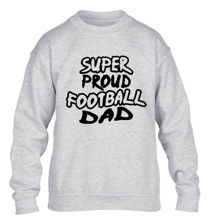 Super proud football dad children's grey sweater 12-14 Years
