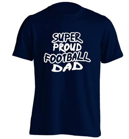 Super proud football dad adults unisexnavy Tshirt 2XL