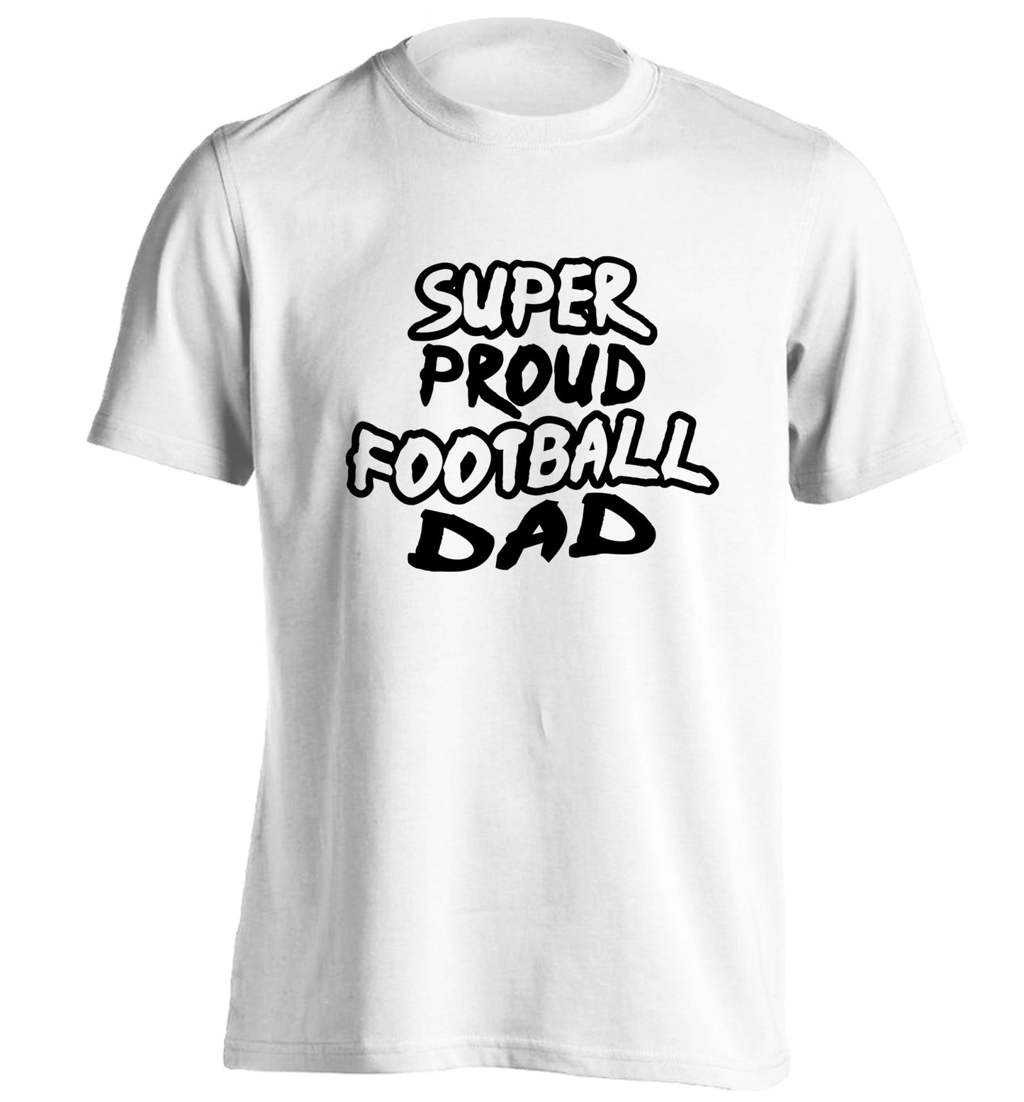Super proud football dad adults unisexwhite Tshirt 2XL