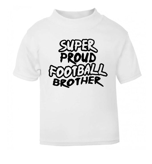 Super proud football brother white Baby Toddler Tshirt 2 Years