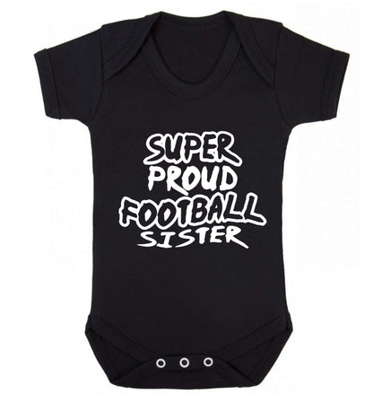 Super proud football sister Baby Vest black 18-24 months