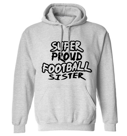 Super proud football sister adults unisexgrey hoodie 2XL