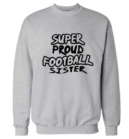 Super proud football sister Adult's unisexgrey Sweater 2XL