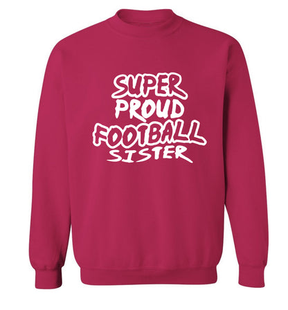 Super proud football sister Adult's unisexpink Sweater 2XL