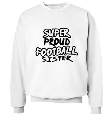 Super proud football sister Adult's unisexwhite Sweater 2XL