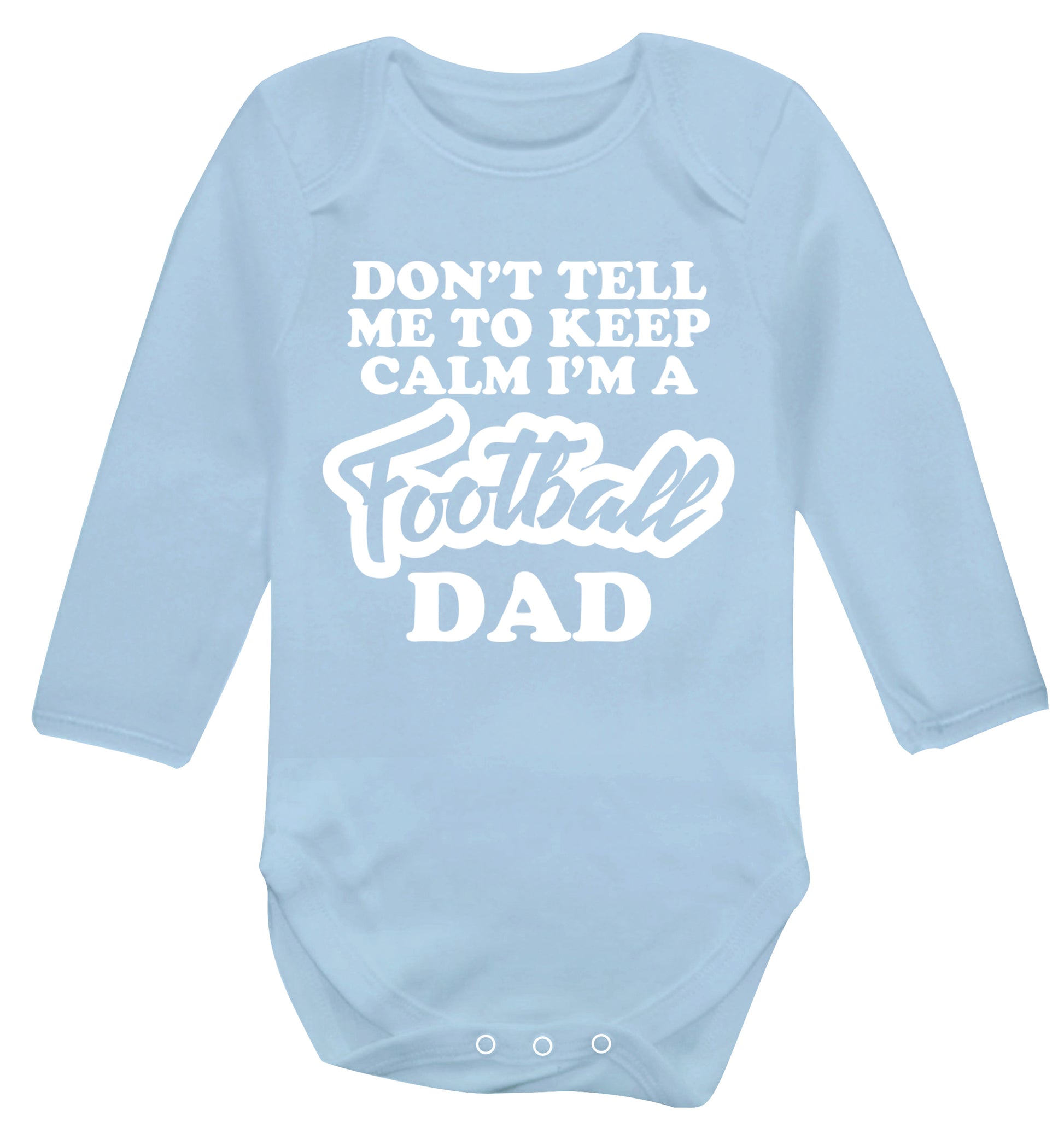 Don't tell me to keep calm I'm a football grandad Baby Vest long sleeved pale blue 6-12 months