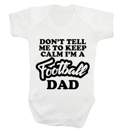 Don't tell me to keep calm I'm a football grandad Baby Vest white 18-24 months