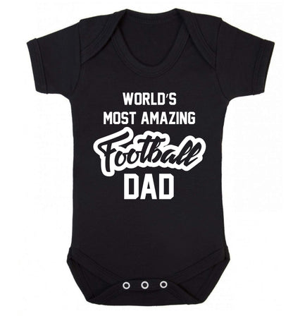 Worlds most amazing football dad Baby Vest black 18-24 months