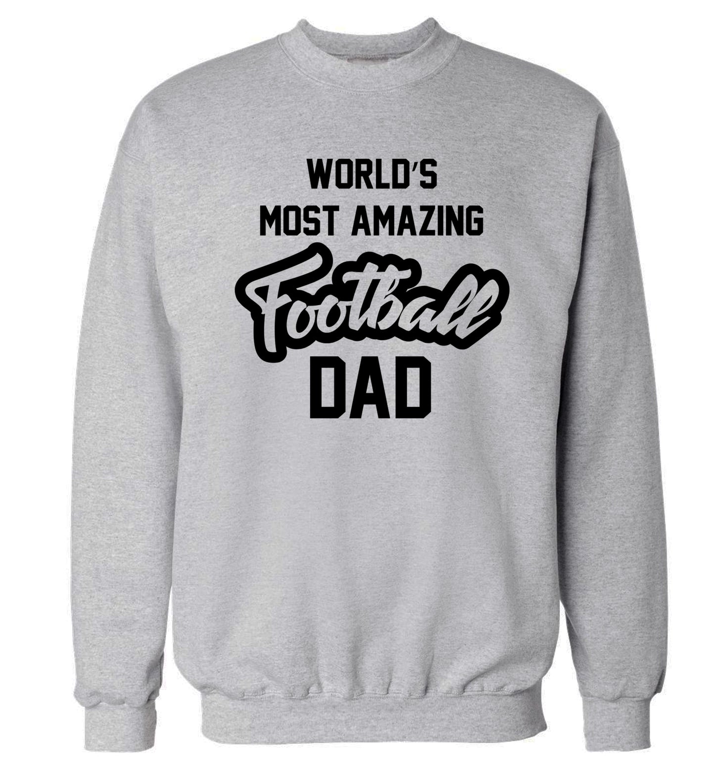 Worlds most amazing football dad Adult's unisexgrey Sweater 2XL