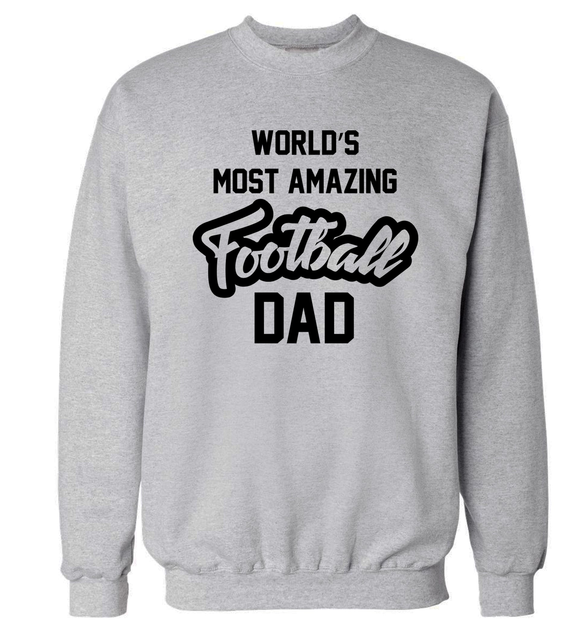 Worlds most amazing football dad Adult's unisexgrey Sweater 2XL