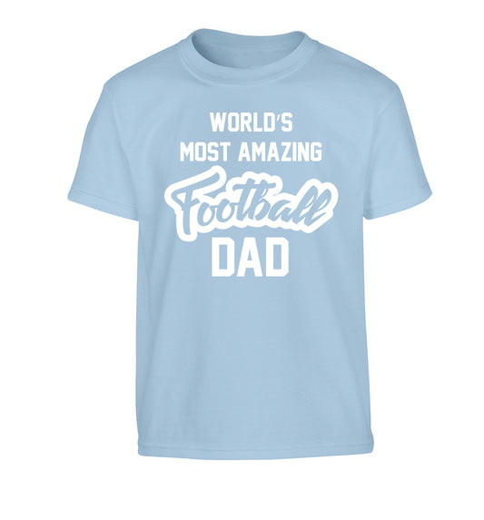 Worlds most amazing football dad Children's light blue Tshirt 12-14 Years