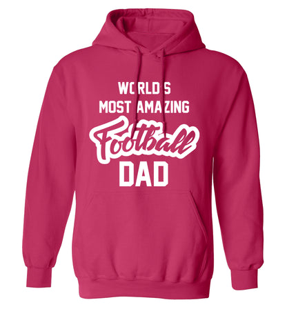 Worlds most amazing football dad adults unisexpink hoodie 2XL