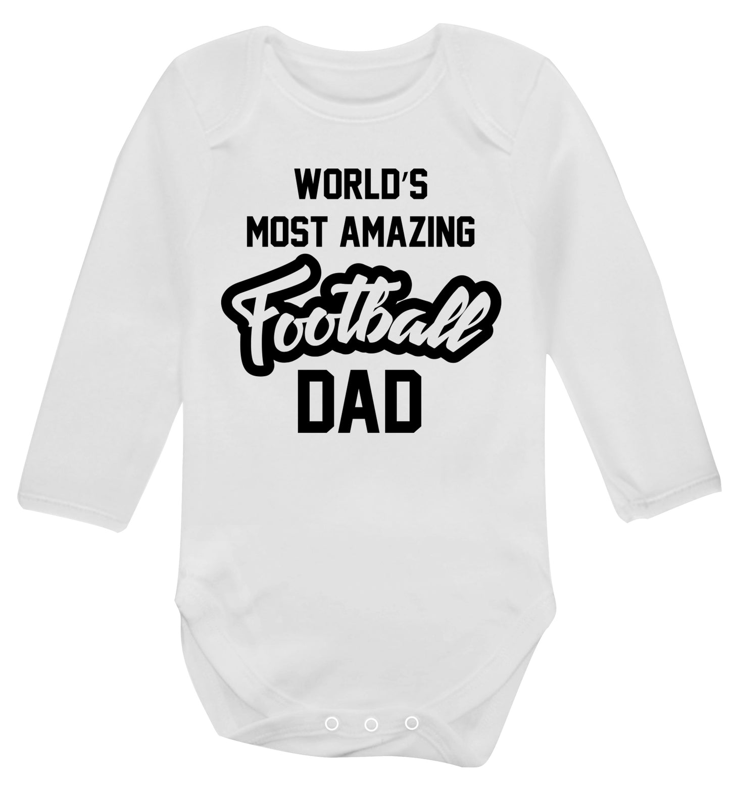 Worlds most amazing football dad Baby Vest long sleeved white 6-12 months