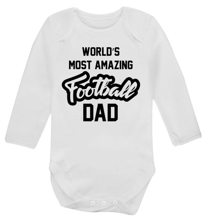 Worlds most amazing football dad Baby Vest long sleeved white 6-12 months