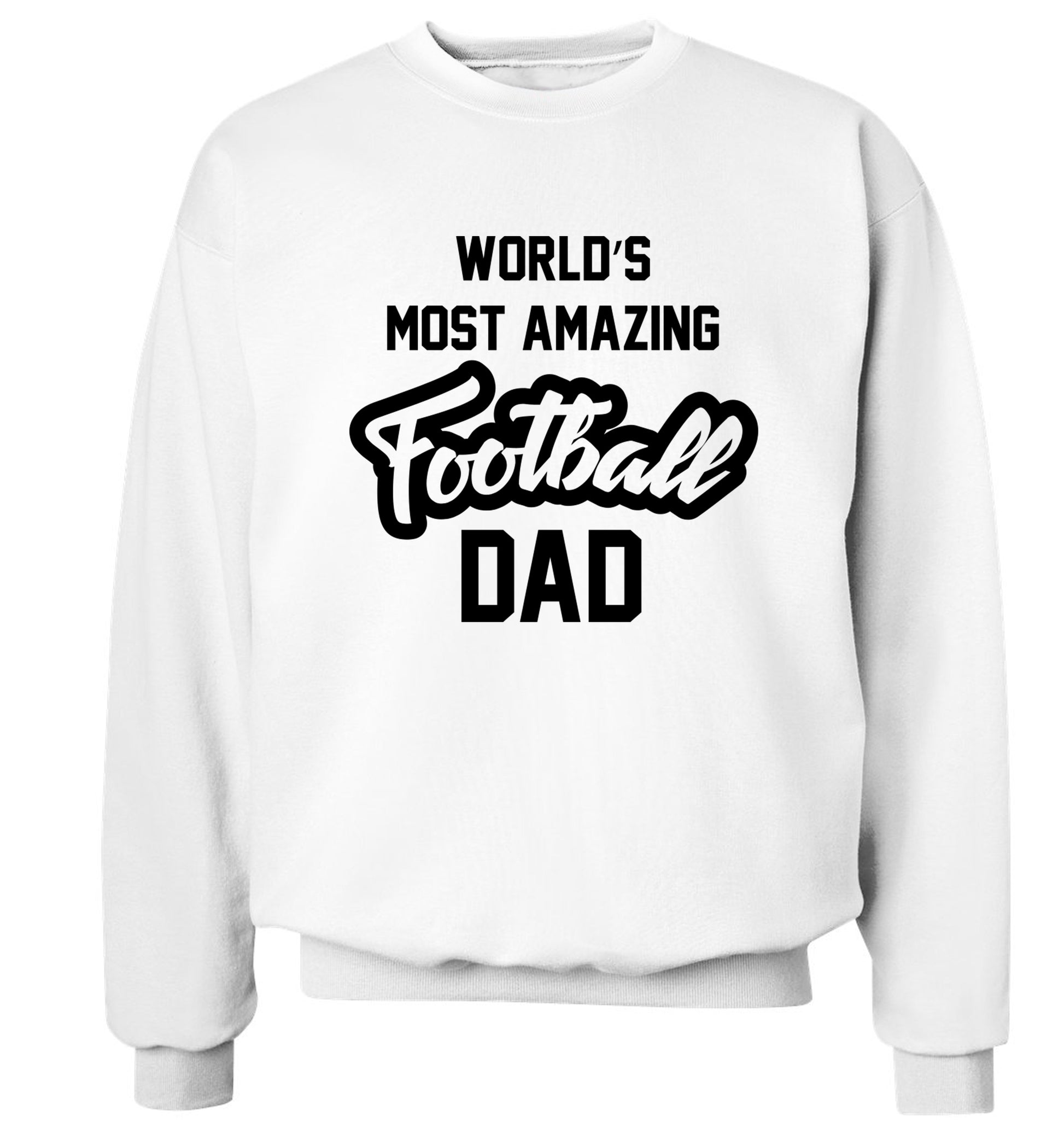 Worlds most amazing football dad Adult's unisexwhite Sweater 2XL