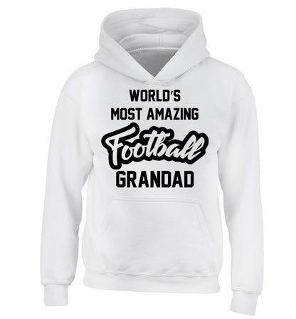 Worlds most amazing football grandad children's white hoodie 12-14 Years
