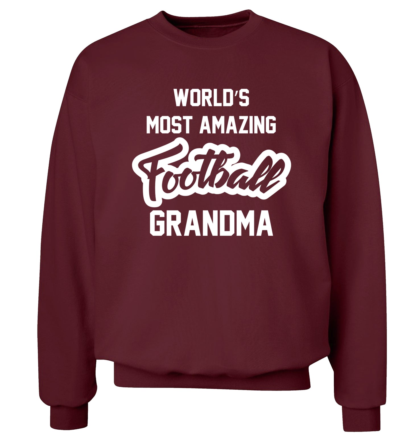 Worlds most amazing football grandma Adult's unisexmaroon Sweater 2XL