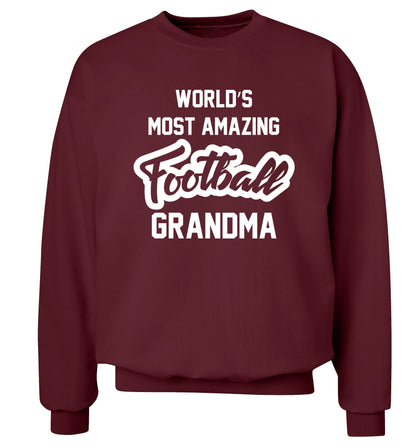 Worlds most amazing football grandma Adult's unisexmaroon Sweater 2XL