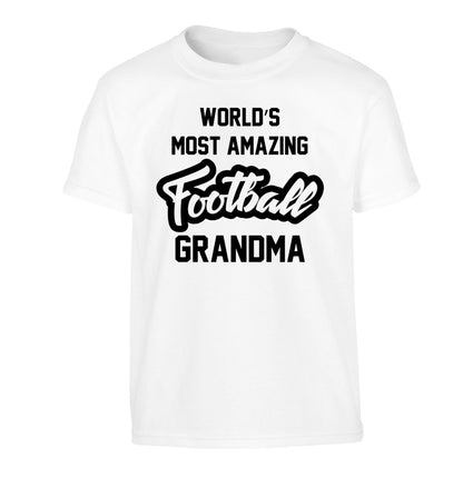Worlds most amazing football grandma Children's white Tshirt 12-14 Years