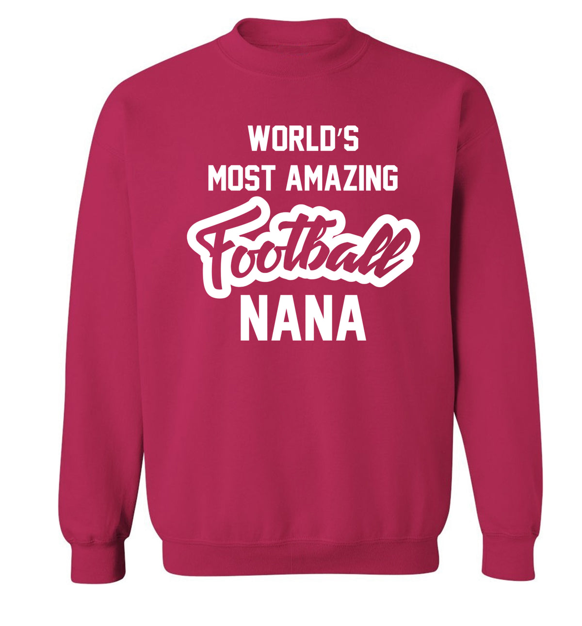 Worlds most amazing football nana Adult's unisexpink Sweater 2XL