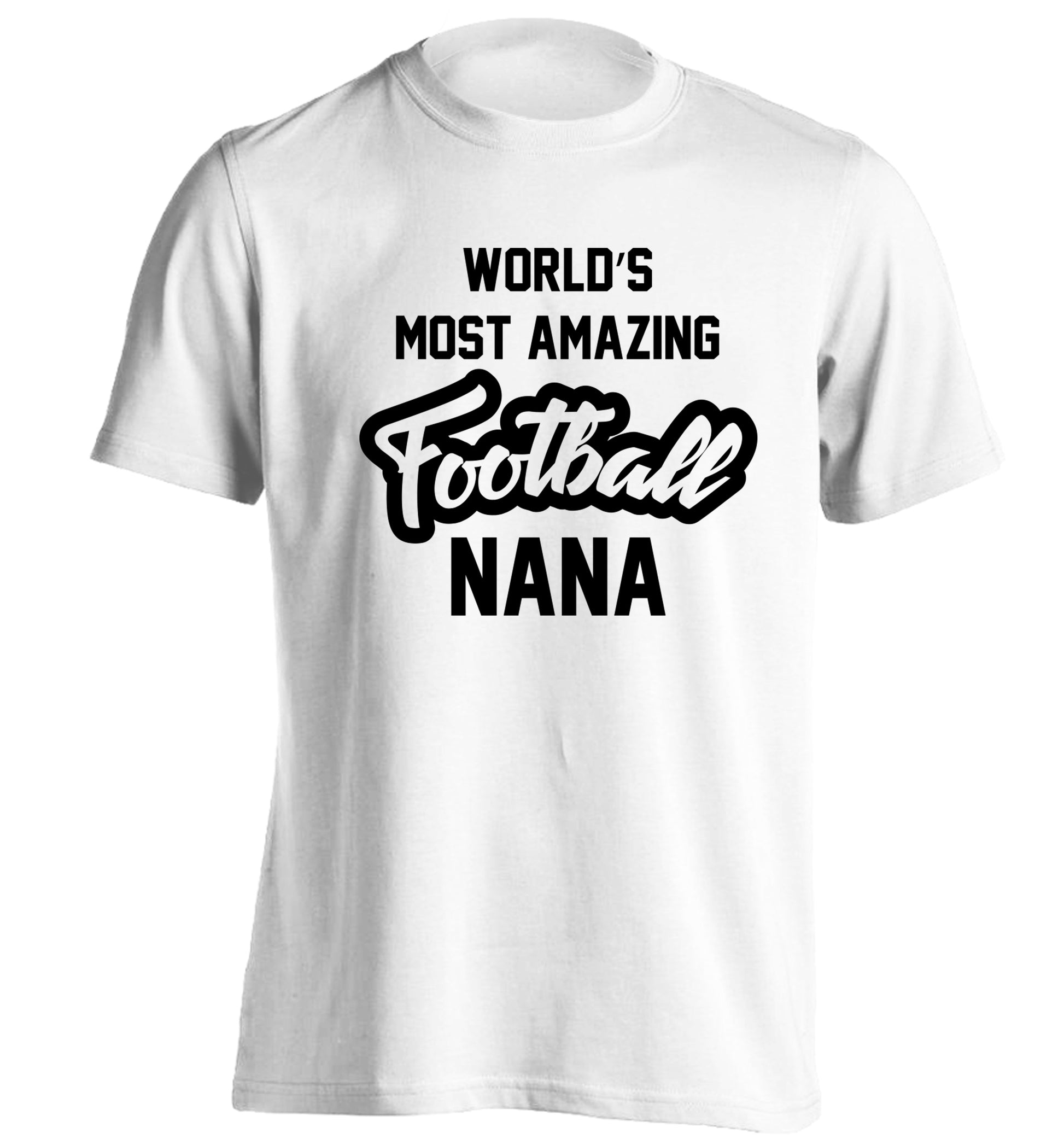 Worlds most amazing football nana adults unisexwhite Tshirt 2XL