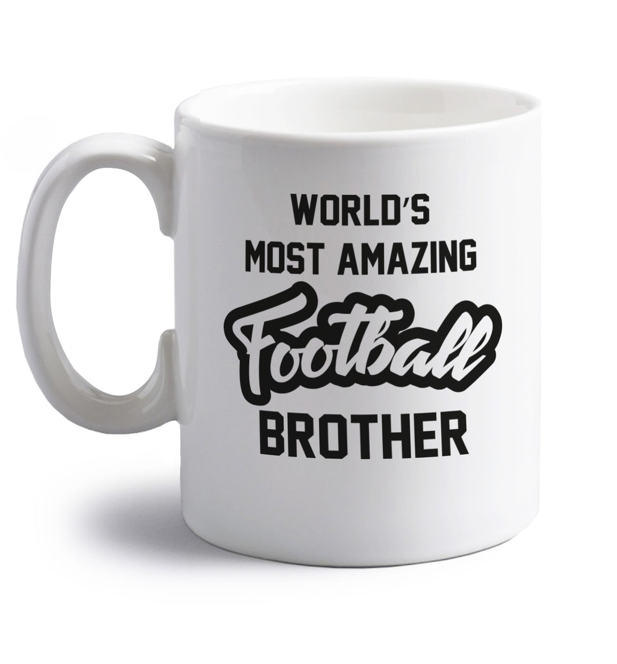 Worlds most amazing football brother right handed white ceramic mug 