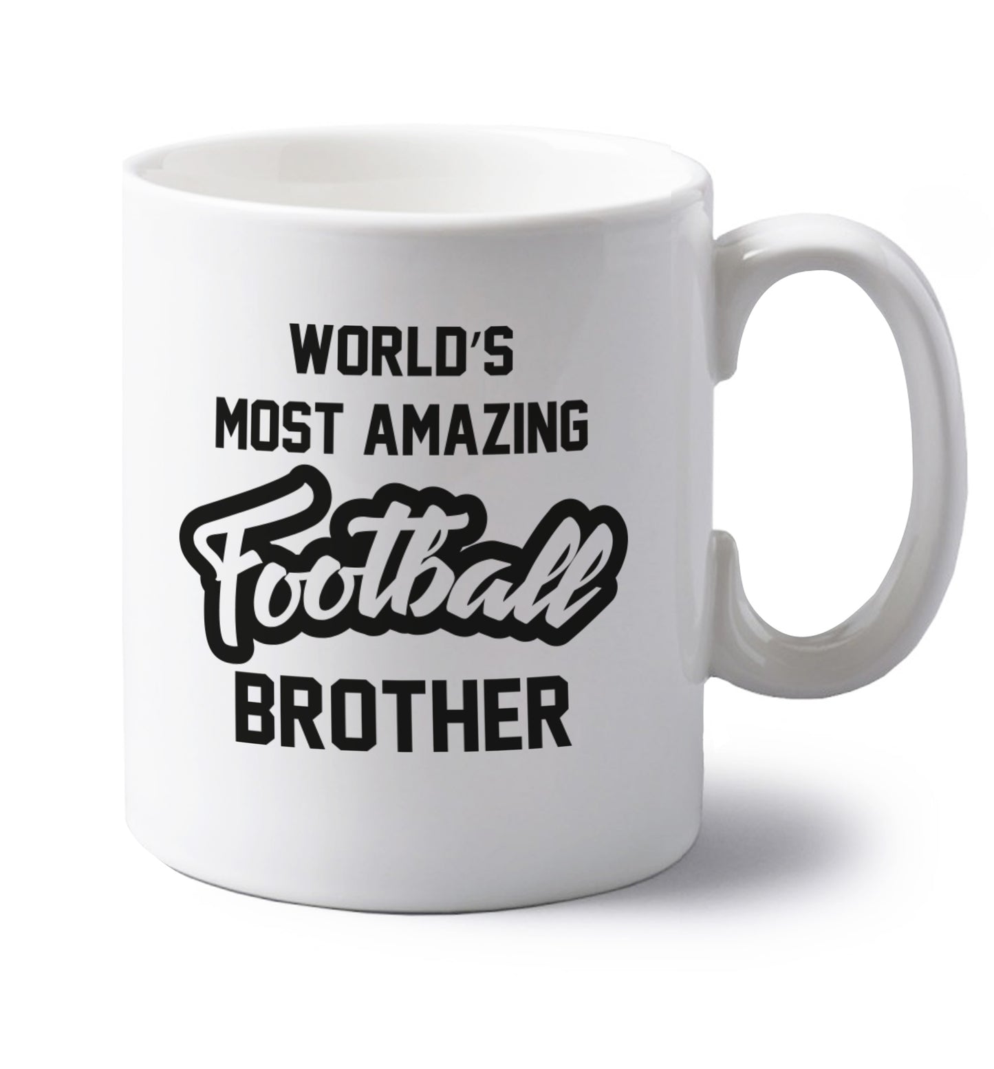 Worlds most amazing football brother left handed white ceramic mug 