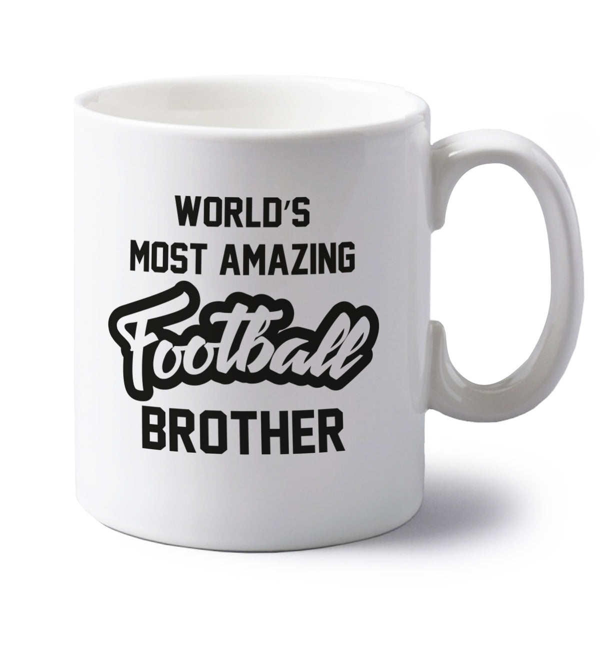 Worlds most amazing football brother left handed white ceramic mug 