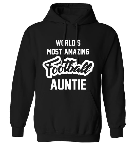 Worlds most amazing football auntie adults unisexblack hoodie 2XL