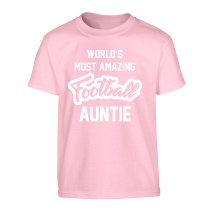 Worlds most amazing football auntie Children's light pink Tshirt 12-14 Years