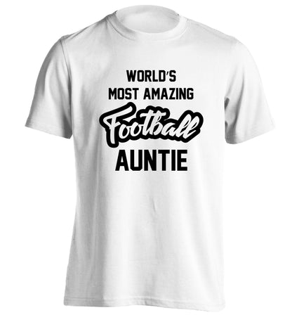 Worlds most amazing football auntie adults unisexwhite Tshirt 2XL