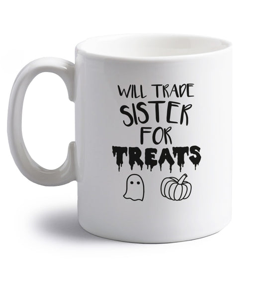 Will trade sister for sweets right handed white ceramic mug 