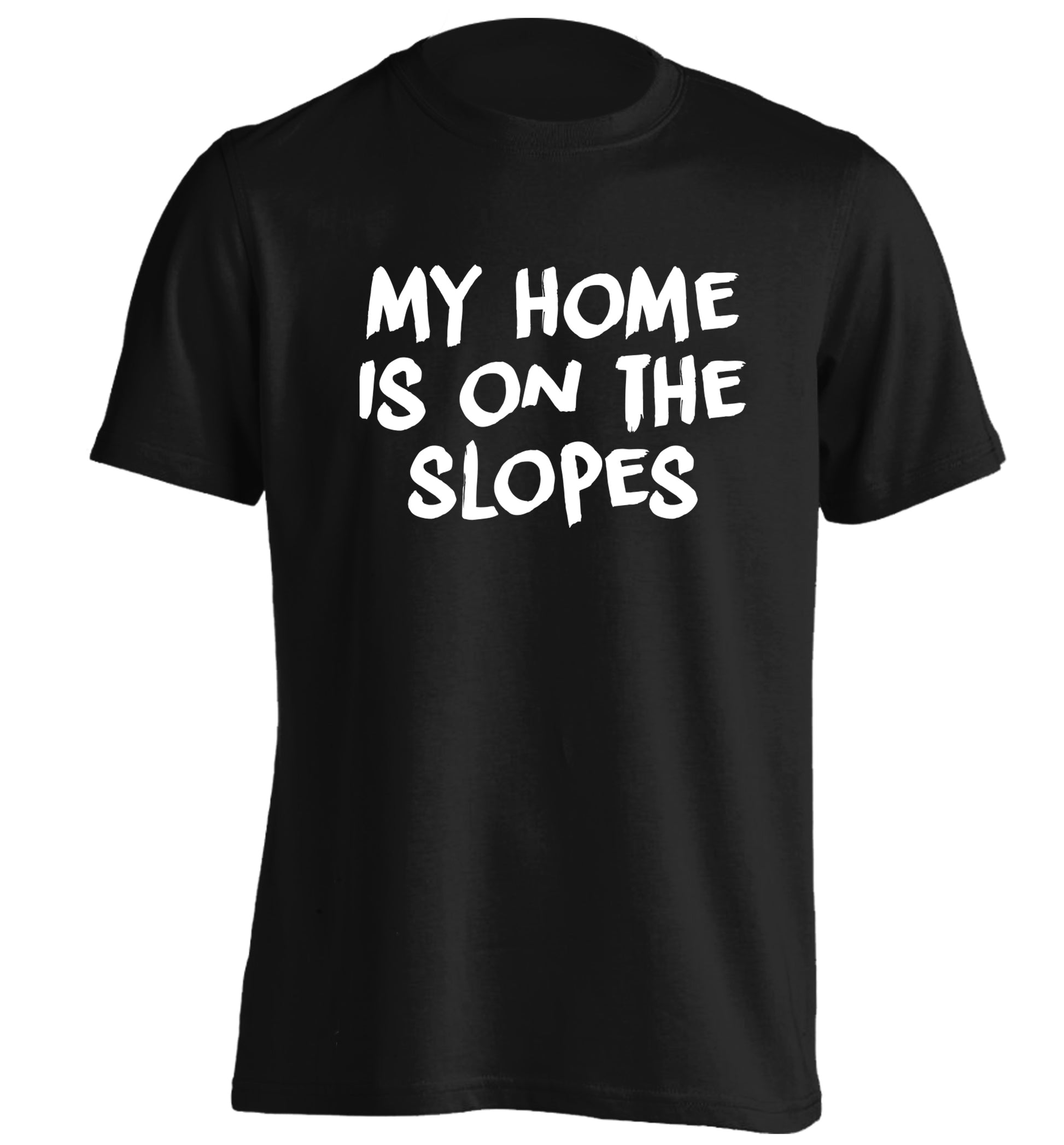 My home is on the slopes adults unisexblack Tshirt 2XL