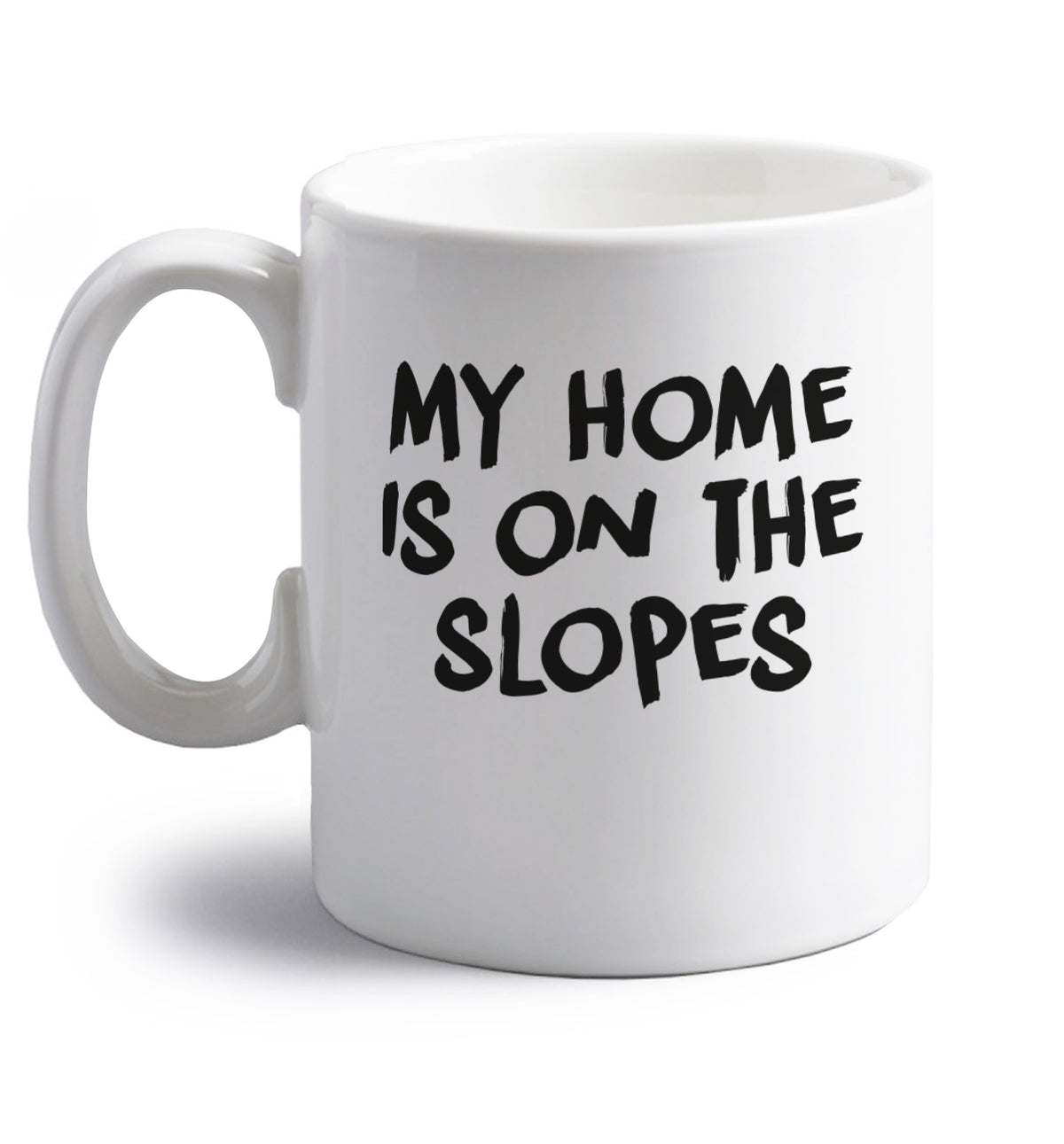 My home is on the slopes right handed white ceramic mug 