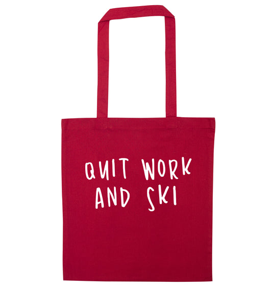 Quit work and ski red tote bag