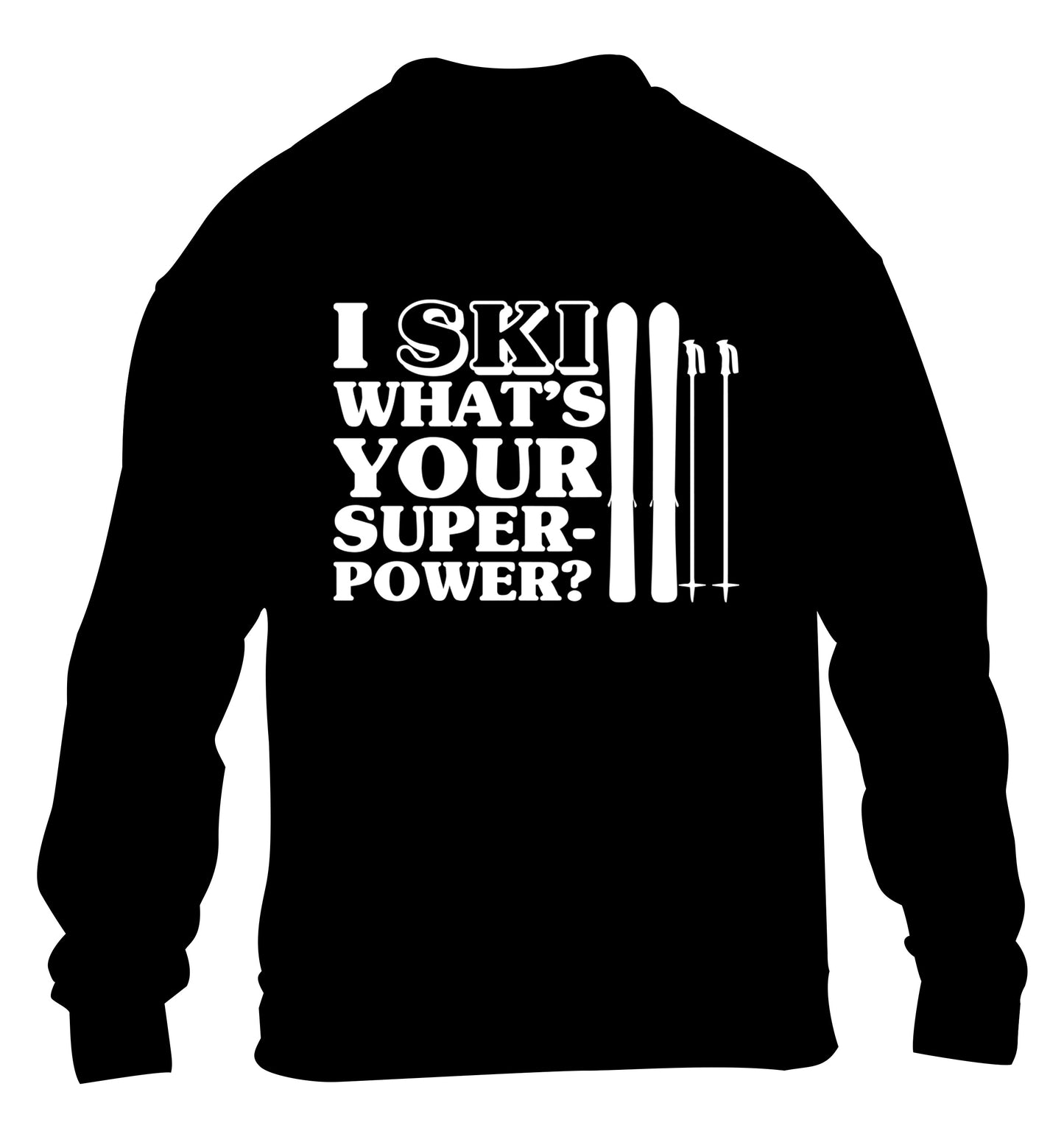 I ski what's your superpower? children's black sweater 12-14 Years