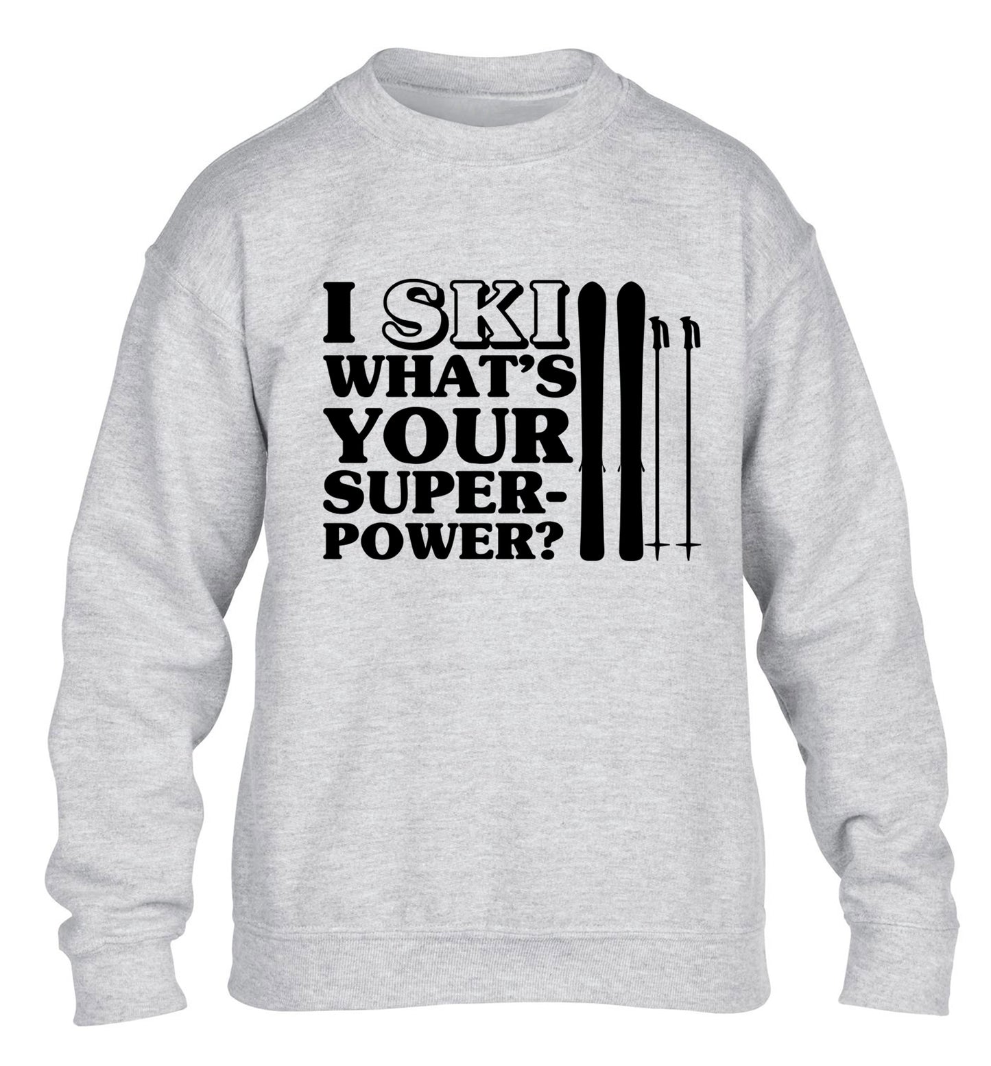 I ski what's your superpower? children's grey sweater 12-14 Years