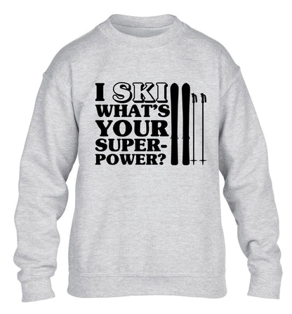 I ski what's your superpower? children's grey sweater 12-14 Years