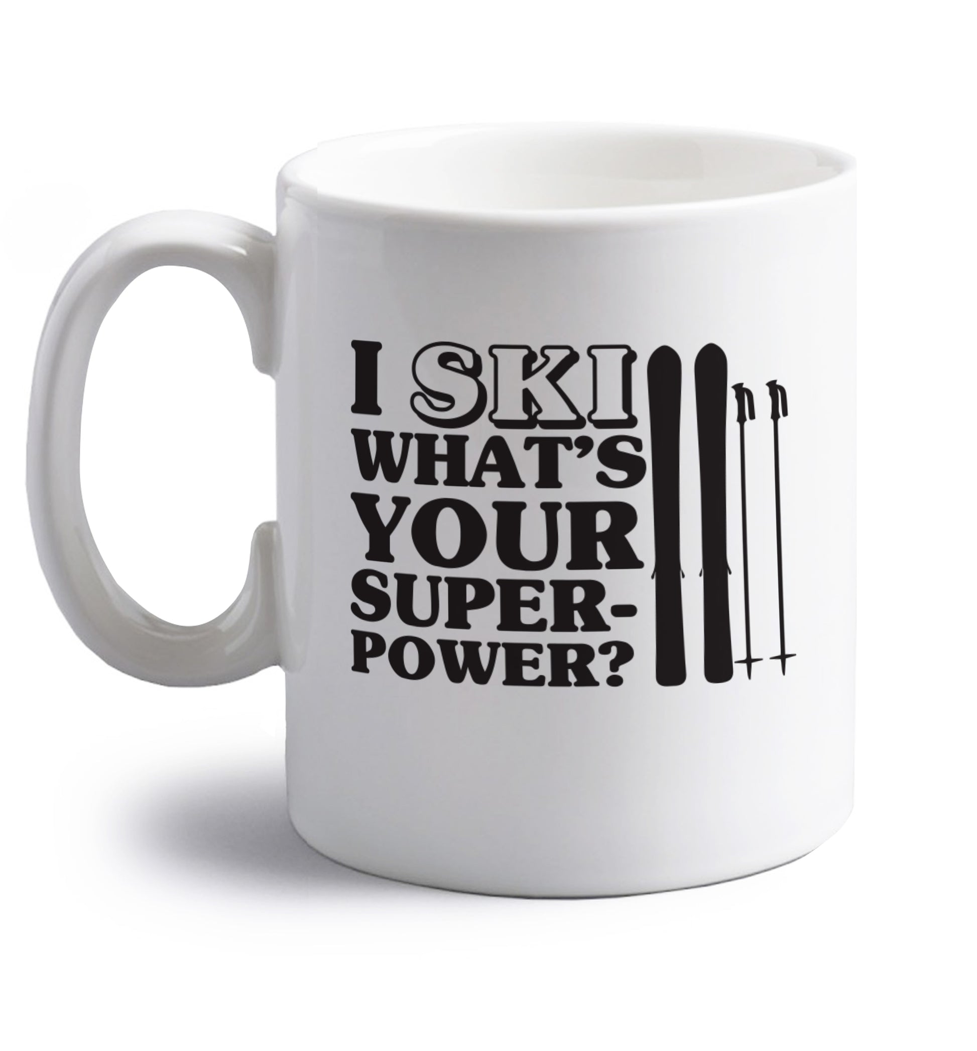 I ski what's your superpower? right handed white ceramic mug 