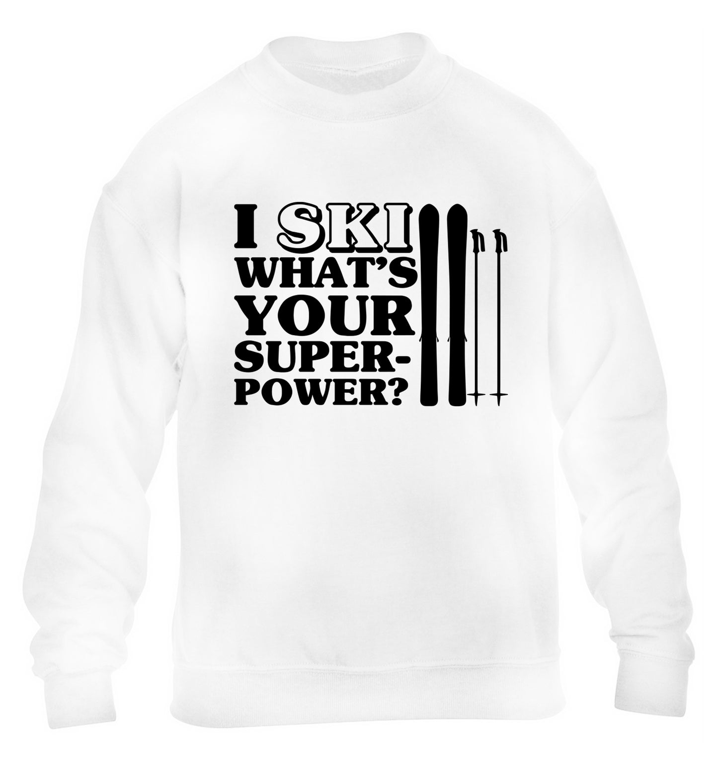 I ski what's your superpower? children's white sweater 12-14 Years