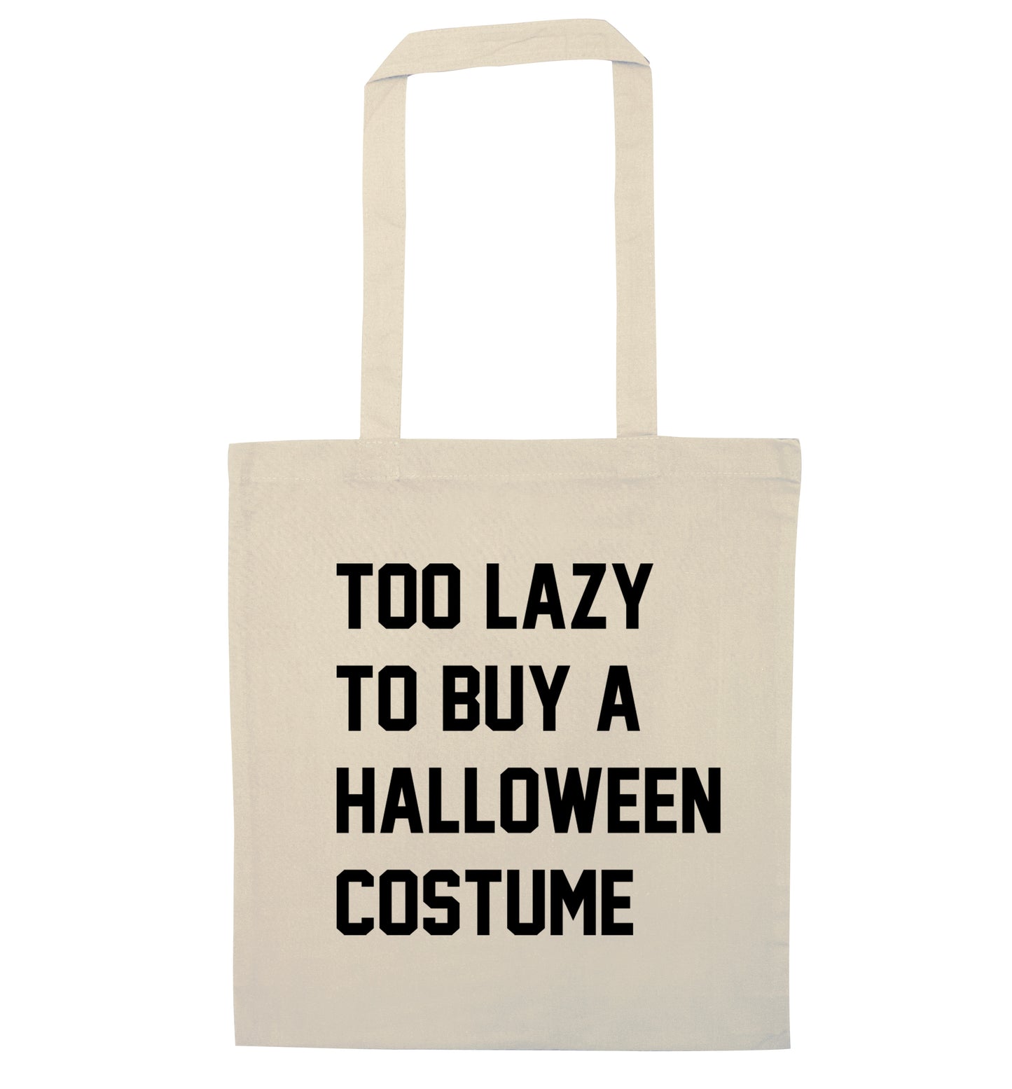 Too lazy to buy a halloween costume natural tote bag