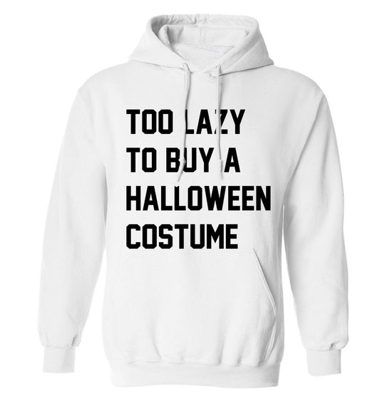 Too lazy to buy a halloween costume adults unisex white hoodie 2XL