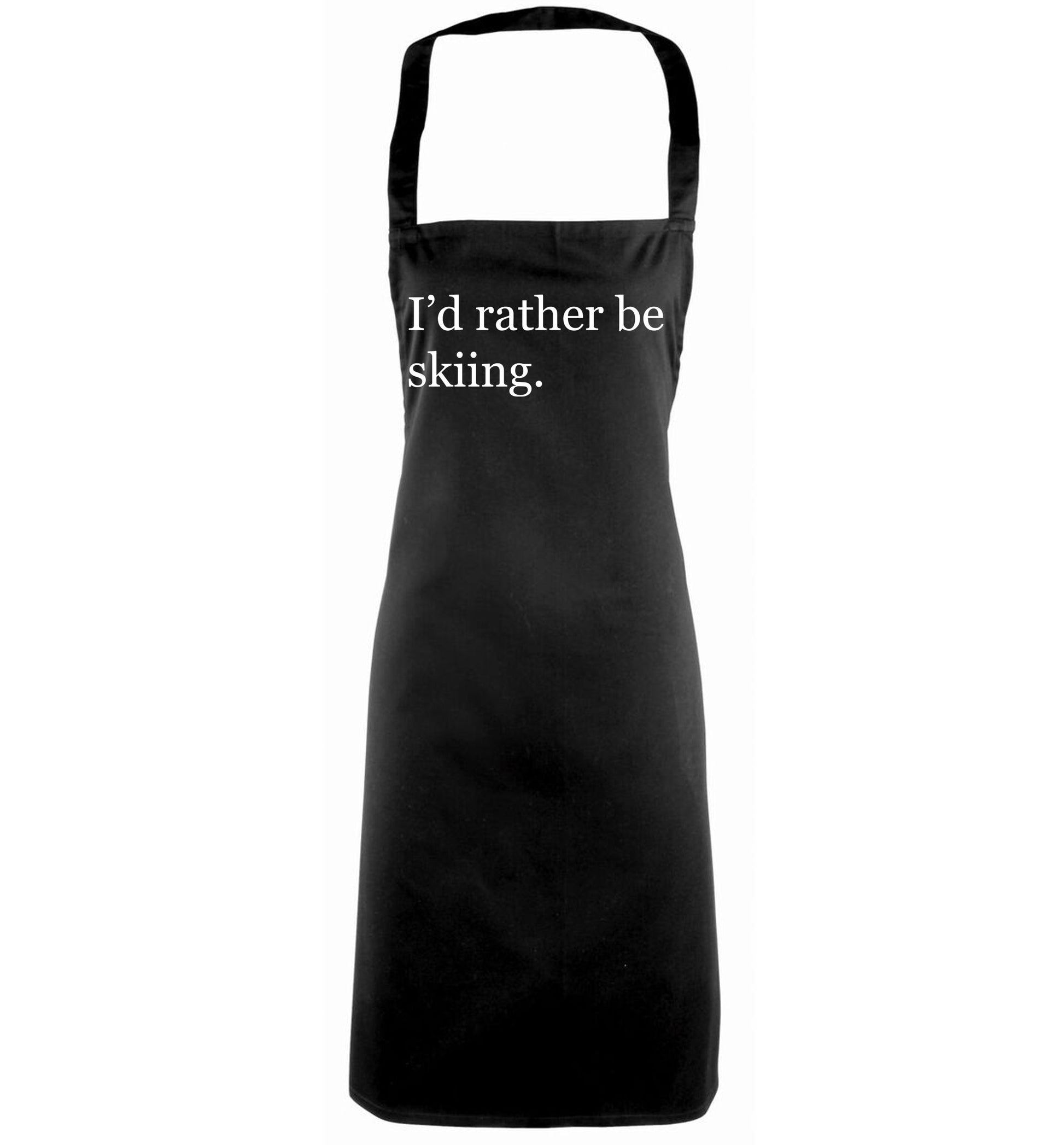 I'd rather be skiing black apron