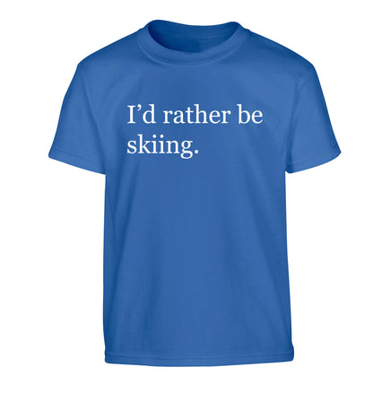I'd rather be skiing Children's blue Tshirt 12-14 Years