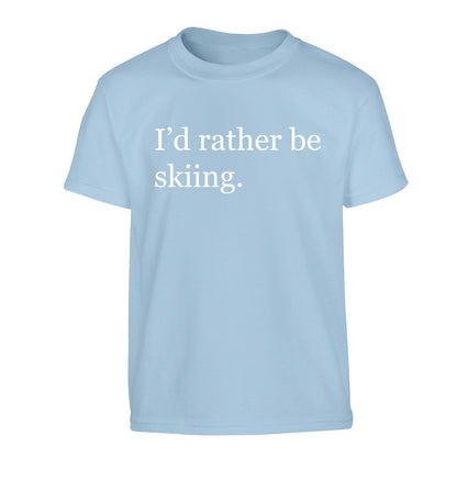 I'd rather be skiing Children's light blue Tshirt 12-14 Years