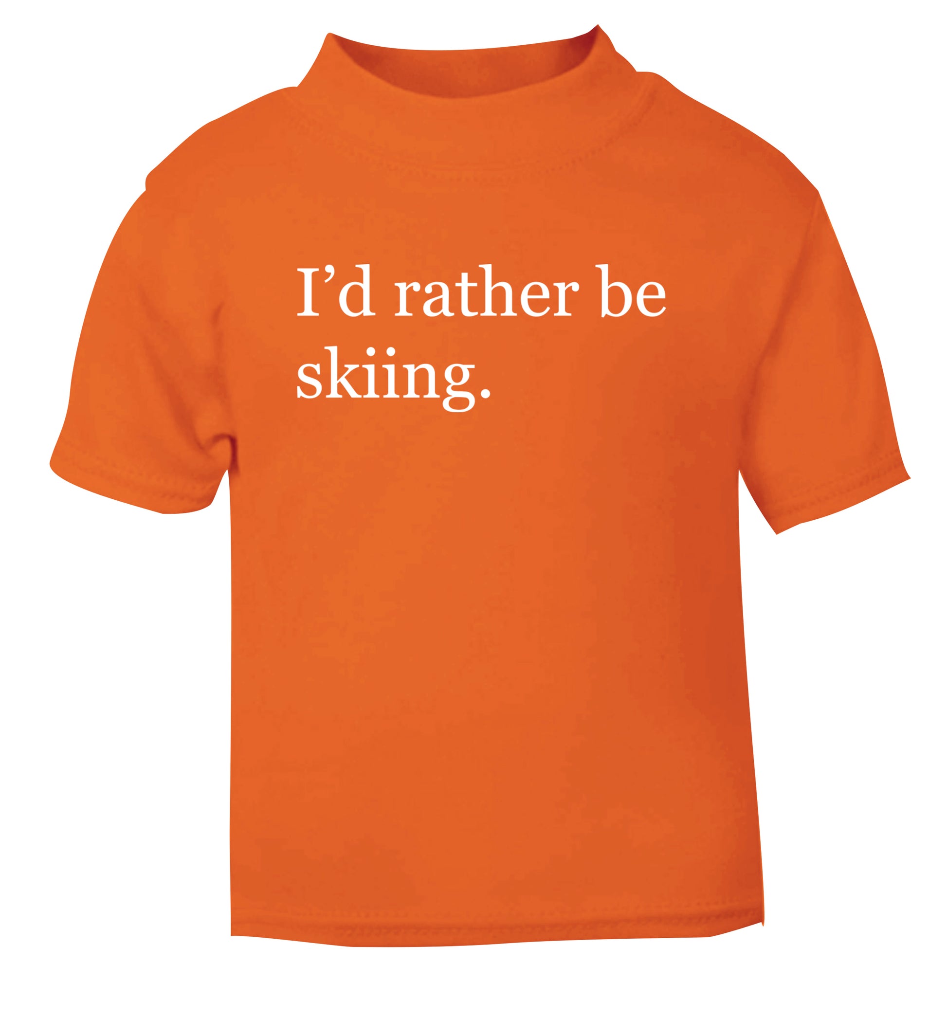 I'd rather be skiing orange Baby Toddler Tshirt 2 Years