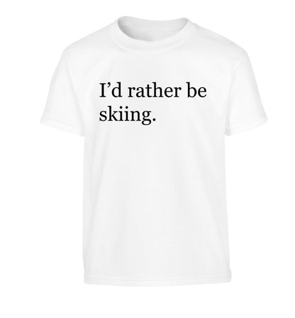 I'd rather be skiing Children's white Tshirt 12-14 Years