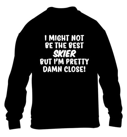 I might not be the best skier but I'm pretty damn close! children's black sweater 12-14 Years