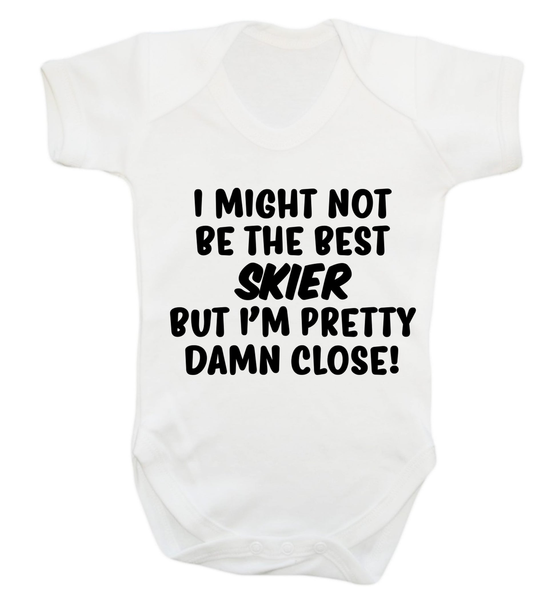 I might not be the best skier but I'm pretty damn close! Baby Vest white 18-24 months